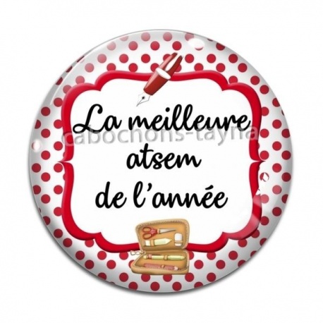 Cabochon Verre -  la meilleure atsem de l'année