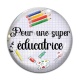 Cabochon Verre - pour une super éducatrice