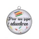 Pendentif Cabochon Argent - pour une super éducatrice