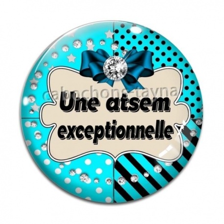 Cabochon Verre - une atsem exceptionnelle