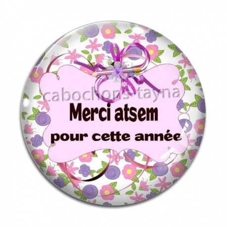 Cabochon Verre - Merci atsem pour cette année
