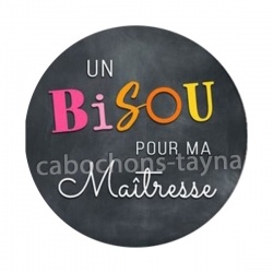 un bisou pour ma maîtresse