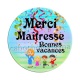 Merci maîtresse bonnes vacances