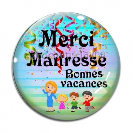 Cabochon Verre - Merci maîtresse bonnes vacances