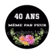 anniversaire 40 ans même pas peur