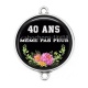 Connecteur Cabochon Argent - anniversaire 40 ans même pas peur
