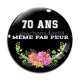 Cabochon Verre - anniversaire 70 ans même pas peur