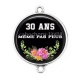 Connecteur Cabochon Argent - anniversaire 30 ans même pas peur