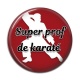 Cabochon Résine - super prof de karaté