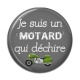 Cabochon Résine - je suis un motard qui déchire