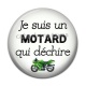 Cabochon Résine - je suis un motard qui déchire