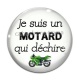 Cabochon Verre - je suis un motard qui déchire