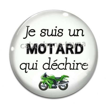 Cabochon Verre - je suis un motard qui déchire