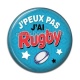 Cabochon Résine - j'peux pas j'ai rugby
