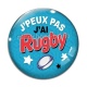 Cabochon Verre - j'peux pas j'ai rugby