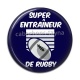 Cabochon Résine - super entraîneur de rugby