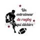 un entraîneur de rugby qui déchire
