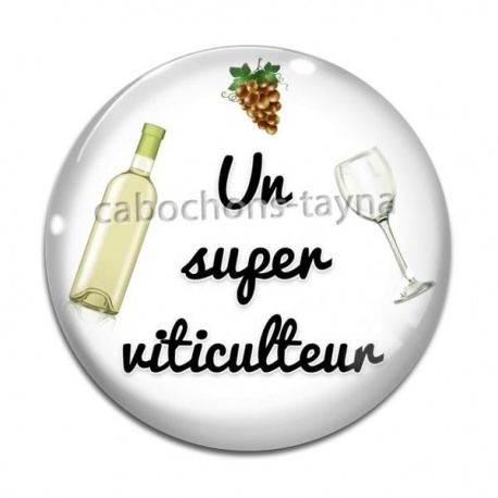 Cabochon Verre - un super viticulteur 