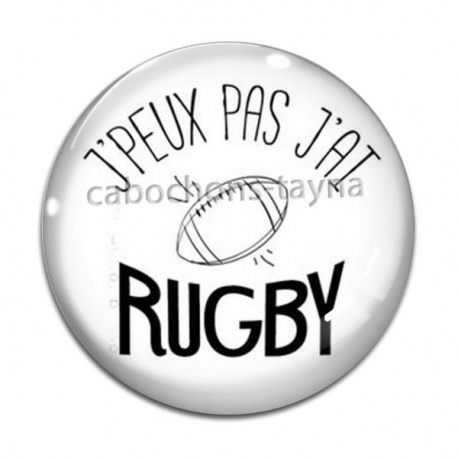 Cabochon Verre - j'peux pas j'ai rugby