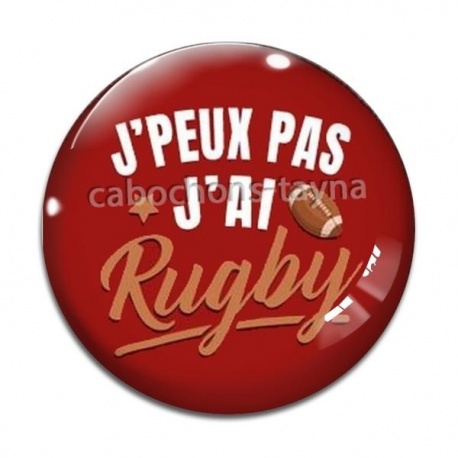 Cabochon Verre - j'peux pas j'ai rugby