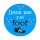 j'peux pas j'ai foot