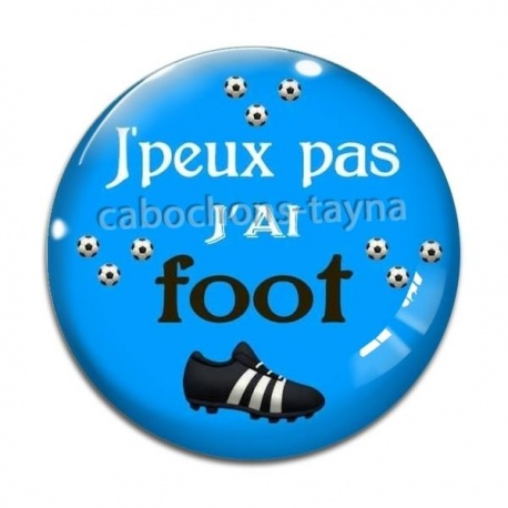 Cabochon Verre - j'peux pas j'ai foot