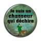 Cabochon Résine - je suis un chasseur qui déchire