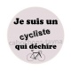je suis un cycliste qui déchire