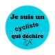 je suis un cycliste qui déchire