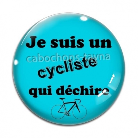 Cabochon Verre - je suis un cycliste qui déchire