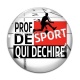 Cabochon Verre - prof de sport qui déchire