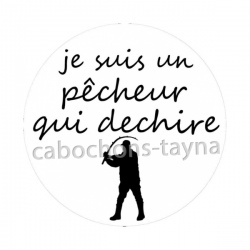 je suis un pêcheur qui déchire