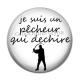 Cabochon Résine - je suis un pêcheur qui déchire