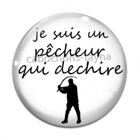 Cabochon Verre - je suis un pêcheur qui déchire