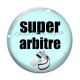 Cabochon Verre - super arbitre