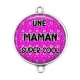 Connecteur Cabochon Argent - une maman super cool