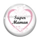 Cabochon Verre - super maman