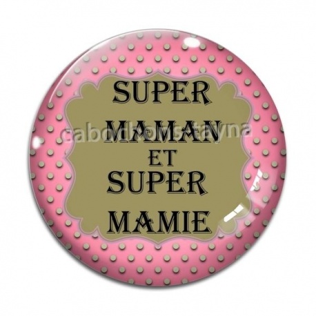 Cabochon Verre - super maman et super mamie