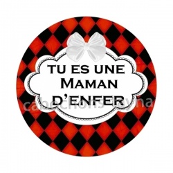 tu es une maman d'enfer