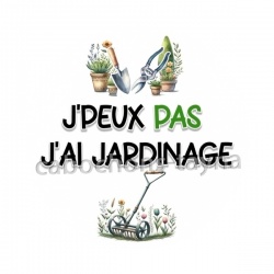 j'peux pas j'ai jardinage