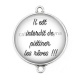Connecteur Cabochon Argent - proverbe