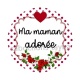 ma maman adorée