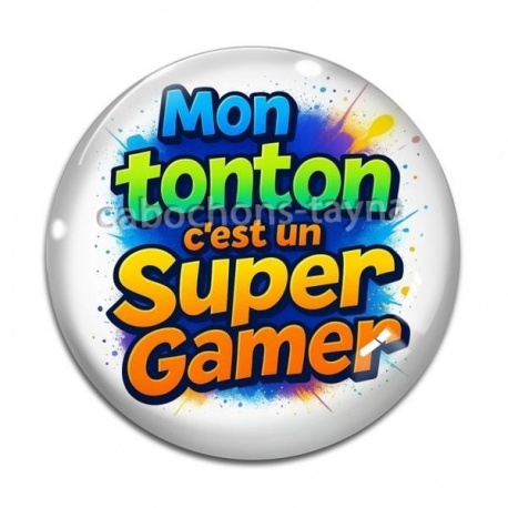 Cabochon Verre - mon tonton c'est un super gamer