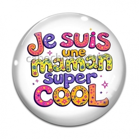 Cabochon Verre - je suis une maman super cool