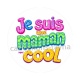 e suis une maman super cool