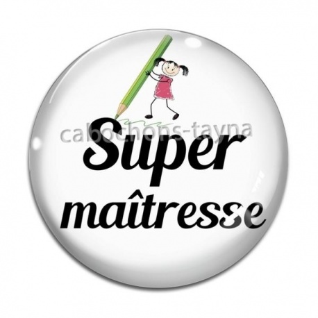 Cabochon Verre - super maîtresse