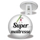 Trépied - super maîtresse