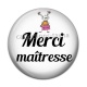 Cabochon Résine - merci maîtresse