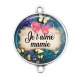 Connecteur Cabochon Argent - je t'aime mamie