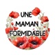 une maman formidable- Cabochon verre ou résine, magnet, miroir